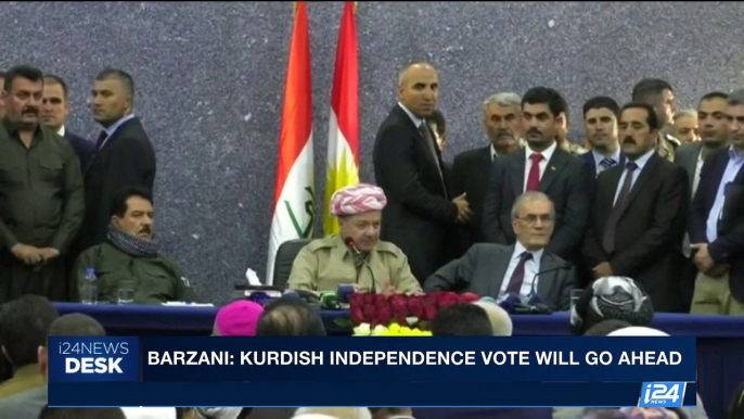 i24NEWS DESK | Barzani: Kurdish independence vote will go ahead | Sunday, September 24th 2017