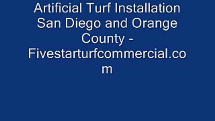 Artificial Turf Installation San Diego and Orange County - Fivestarturfcommercial.com