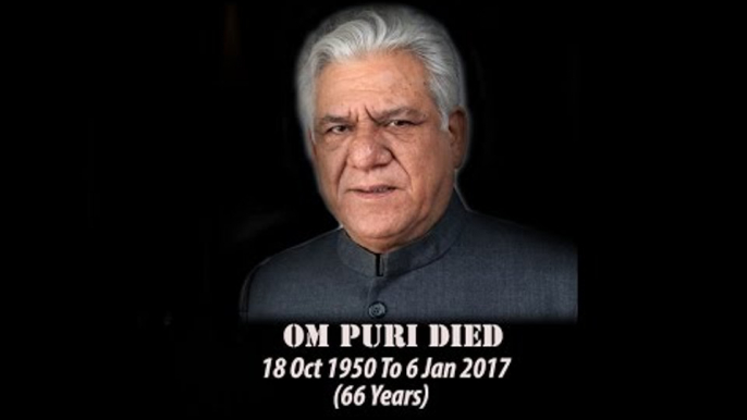 Bollywood Actor Om Puri Died | Om Puri Death |