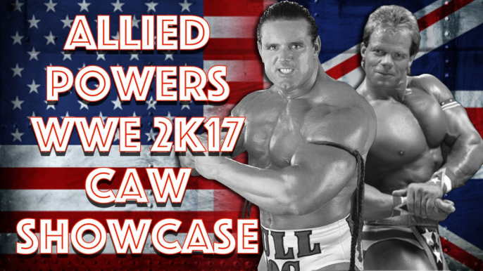 Allied Powers WWE 2K17 CAW Showcase