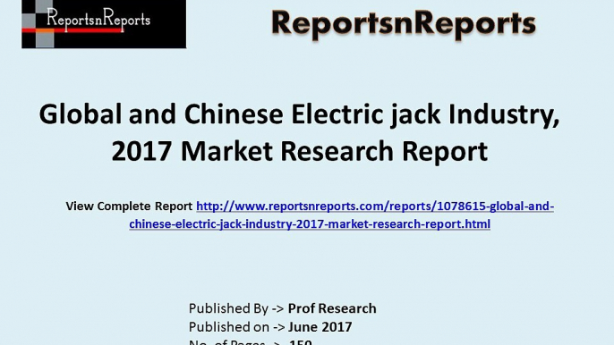 2017 Electric jack Industry Global Market Trends, Share, Size and 2022 Forecasts Report