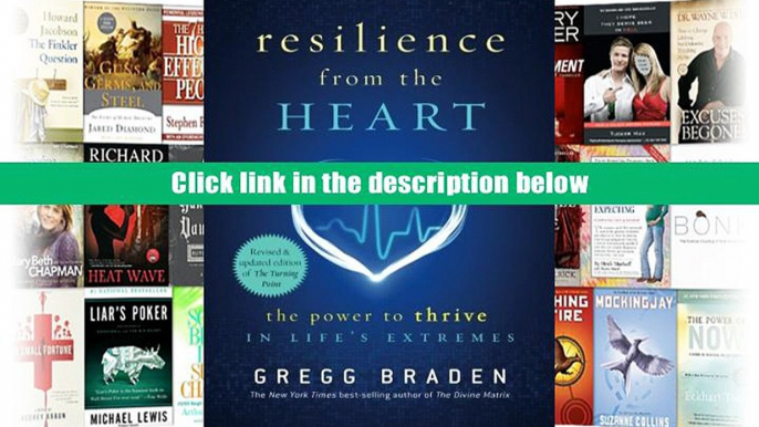 [PDF]  Resilience from the Heart: The Power to Thrive in Life s Extremes Gregg Braden Pre Order