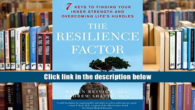 [PDF]  The Resilience Factor: 7 Keys to  Finding Your Inner Strength and Overcoming Life s Hurdles