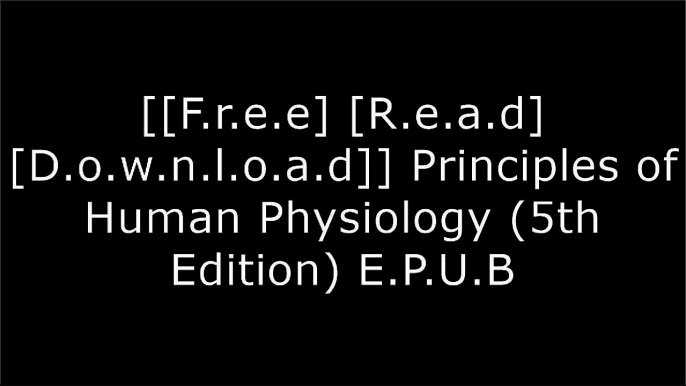 [Y2XGO.[F.r.e.e D.o.w.n.l.o.a.d R.e.a.d]] Principles of Human Physiology (5th Edition) by Cindy L. StanfieldKathleen Deska Pagana PhD  RNJeffrey Meldrum PhDDebra D. Sullivan PhD  RN  PA-C WORD