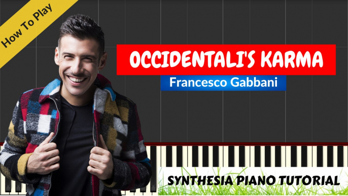 Occidentali's Karma - Francesco Gabbani Piano (Tutorial + Cover) with Lyrics - Synthesia Lesson