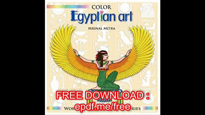 Color Egyptian Art (World Culture Coloring Series)