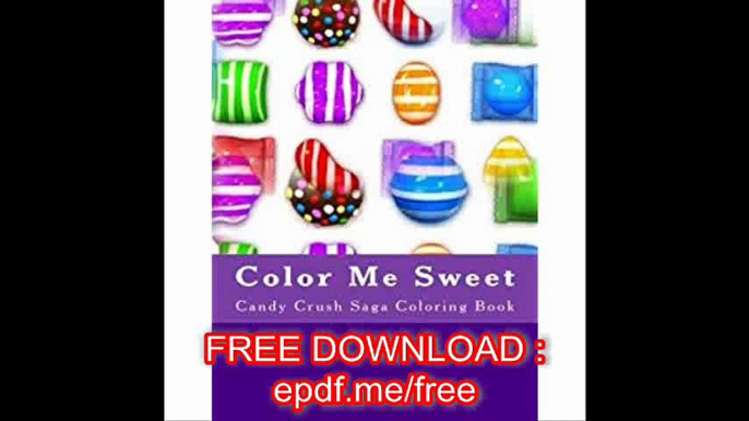 Color Me Sweet Candy Crush Saga Coloring Book