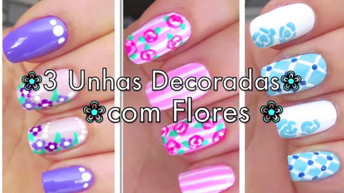 3 Unhas Decoradas com Flores Passo-a-Passo - 3 Floral Nail Art