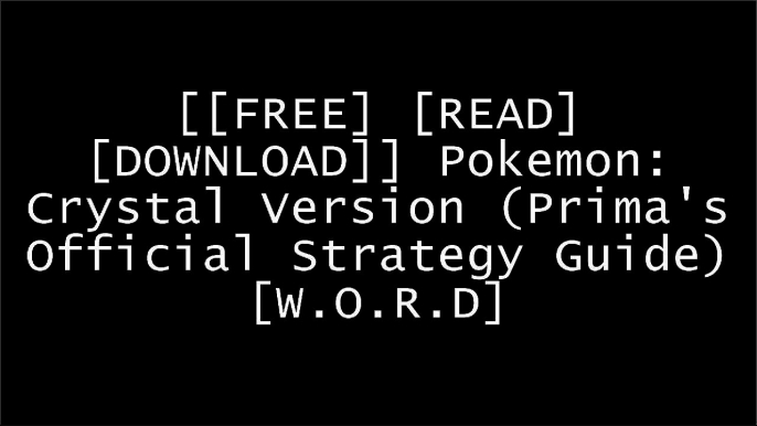 [HLRgW.F.r.e.e D.o.w.n.l.o.a.d] Pokemon: Crystal Version (Prima's Official Strategy Guide) by Elizabeth M. Hollinger P.D.F