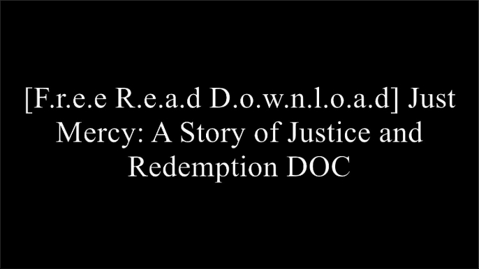 [SQAzr.[Free] [Download]] Just Mercy: A Story of Justice and Redemption by Bryan StevensonAl FrankenJohn GrishamJodi Picoult D.O.C