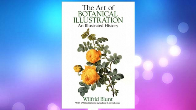 GET PDF The Art of Botanical Illustration: An Illustrated History FREE