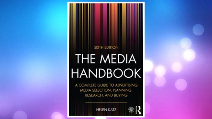 Download PDF The Media Handbook: A Complete Guide to Advertising Media Selection, Planning, Research, and Buying (Routledge Communication Series) FREE