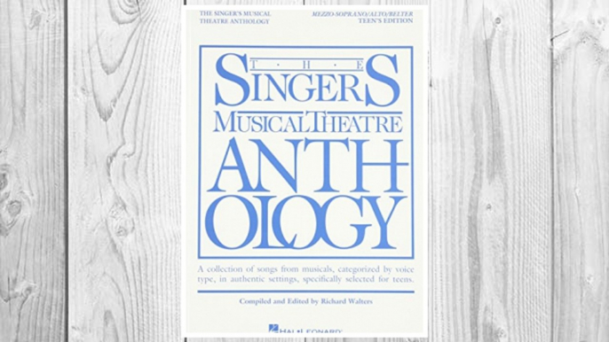 Download PDF The Singer's Musical Theatre Anthology Teen's Edition Mezzo-Soprano/Alto/Belter (Singers Musical Theater Anthology: Teen's Edition) FREE