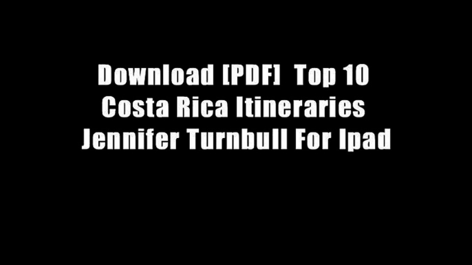 Download [PDF]  Top 10 Costa Rica Itineraries Jennifer Turnbull For Ipad