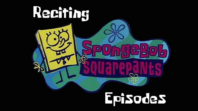 Reciting SpongeBob Episodes: Rock Bottom