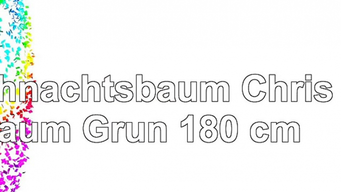 Weihnachtsbaum Christbaum Grün 180 cm