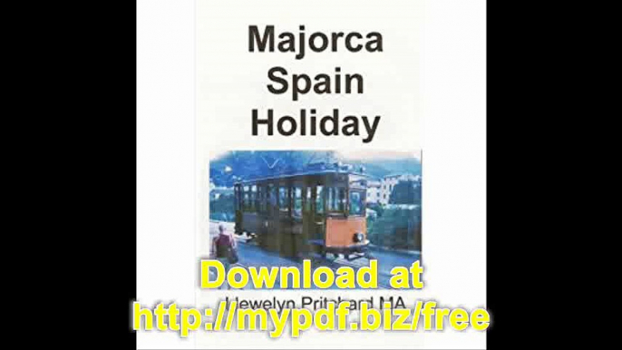 Majorca Spain Holiday (The Illustrated Diaries of Llewelyn Pritchard MA) (Volume 3) (Chinese Edition)