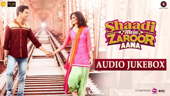 Shaadi Mein Zaroor Aana - Full Movie Audio Jukebox - Rajkummar Rao, Kriti Kharbanda