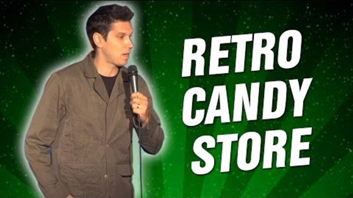 Retro Candy Store (Stand Up Comedy)