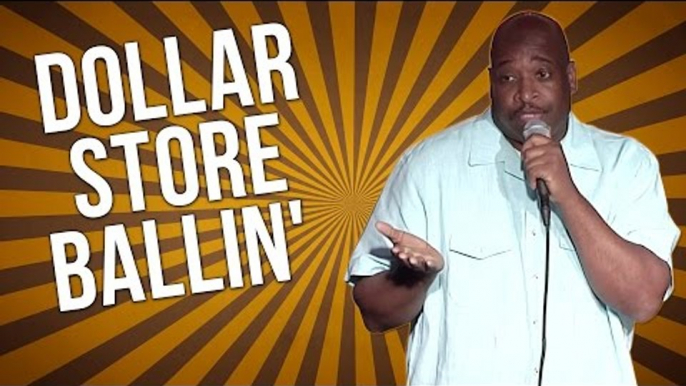 Dollar Store Ballin' (Stand Up Comedy)