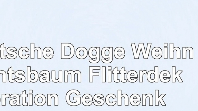 Deutsche Dogge Weihnachtsbaum Flitterdekoration Geschenk