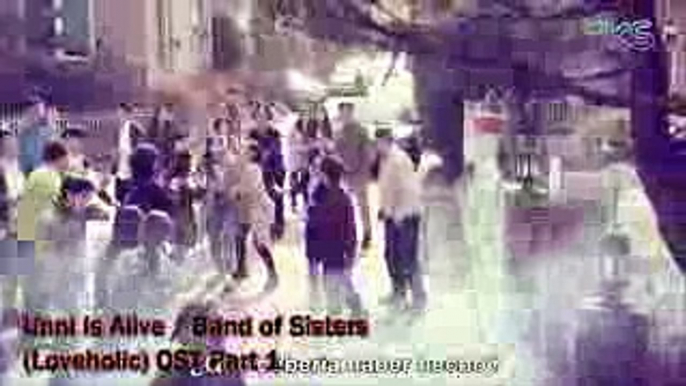 Unni Is Alive  Band of Sisters  (Loveholic) OST Part 1