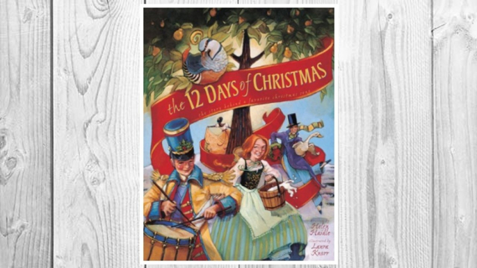 Download PDF The 12 Days of Christmas: The Story Behind a Favorite Christmas Song FREE