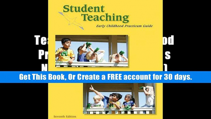 Download  Student Teaching: Early Childhood Practicum Guide (What s New in Early Childhood) Jeanne