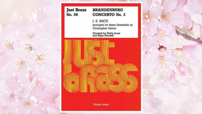 GET PDF JUST BRASS NO. 59 BRANDENBURG CONCERTO NO. 3  4 TPT/F HN/4 TBN/TBA  PARTS AND SCORE FREE