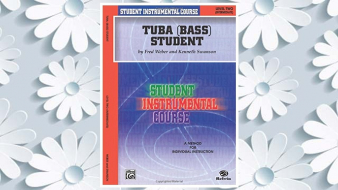 GET PDF Student Instrumental Course Tuba Student: Level II FREE