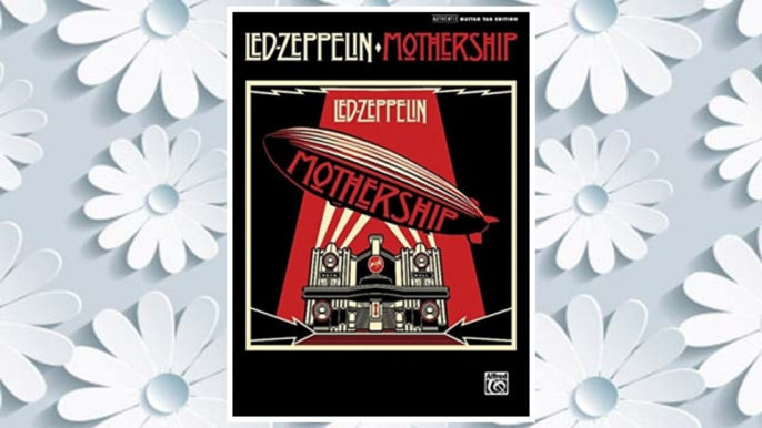 GET PDF Led Zeppelin: Mothership - Authentic Guitar, Tab Edition FREE