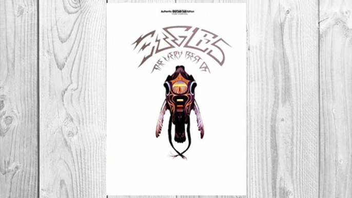 Download PDF Eagles: The Very Best Of (Authentic Guitar-Tab Edition) FREE