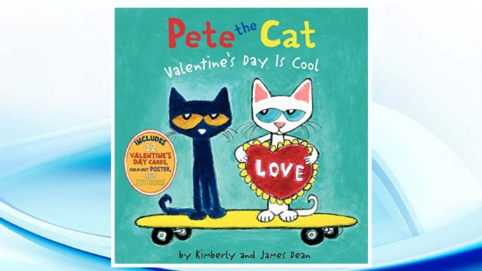 Download PDF Pete the Cat: Valentine's Day Is Cool FREE