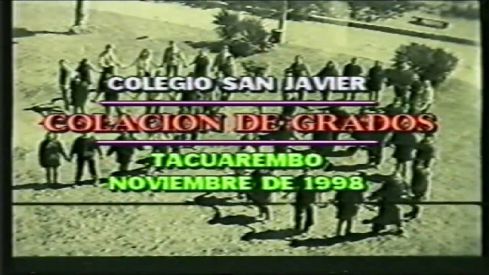 COLACIÓN DE GRADO 1998 (primera parte) - COLEGIO SAN JAVIER - TACUAREMBÓ/URUGUAY