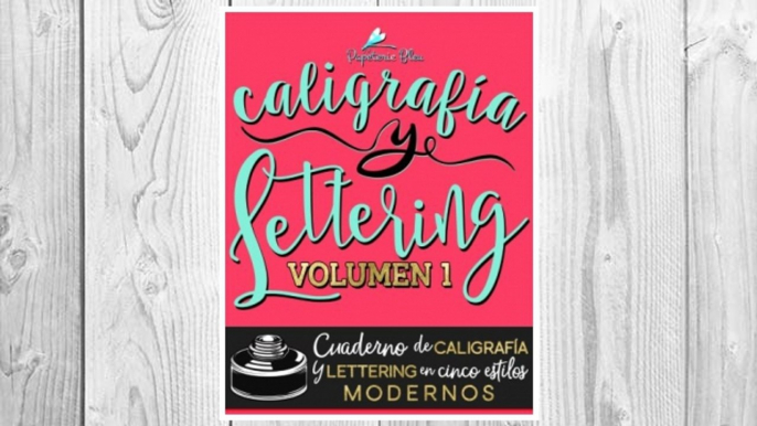 Download PDF Caligrafía y lettering: Cuaderno de caligrafía y lettering en cinco estilos modernos (Volume 1) (Spanish Edition) FREE