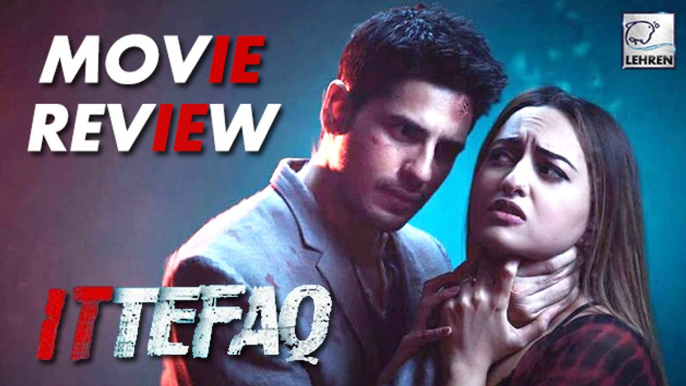 Ittefaq Movie Review | Sonakshi Sinha, Sidharth Malhotra, Akshaye Khanna