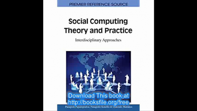 Social Computing Theory and Practice Interdisciplinary Approaches