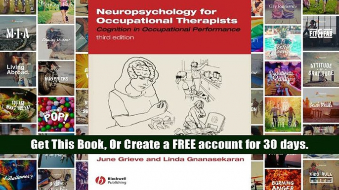 Read Online  Neuropsychology for Occupational Therapists: Cognition in Occupational Performance,