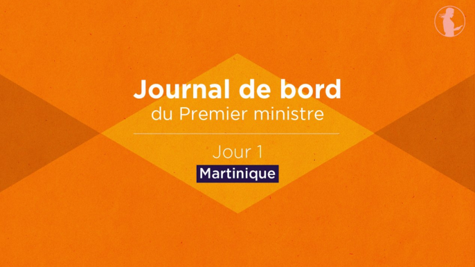 Journal de bord du Premier ministre aux Antilles - Jour 1 : Martinique