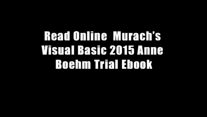 Read Online  Murach?s Visual Basic 2015 Anne Boehm Trial Ebook