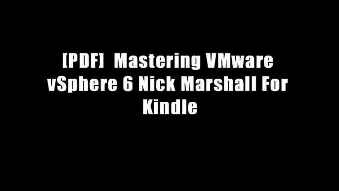 [PDF]  Mastering VMware vSphere 6 Nick Marshall For Kindle