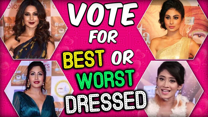 VOTE For Best & Worst Dressed Actresses | ITA Awards 2017 | Mouni Roy, Jennifer Winget