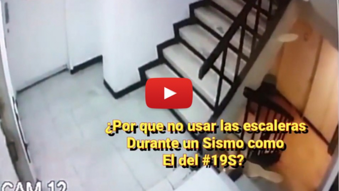 Porque no debemos de usar las escaleras durante un sismo como el del Sismo en Mexico