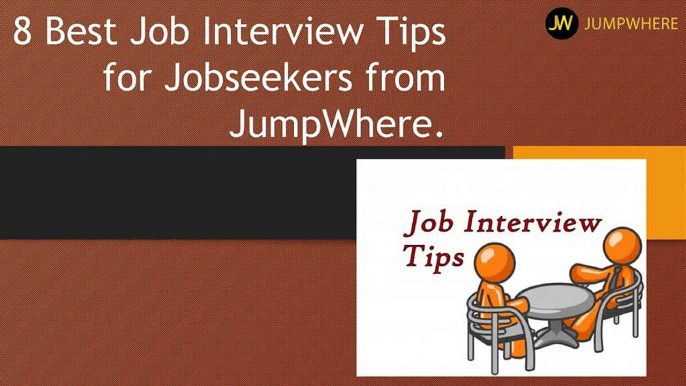 8 Best Job Interview Tips for Job seekers from JumpWhere