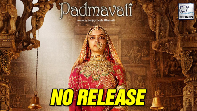 Padmavati Will NOT RELEASE On 1 Dec | Shocking | Deepika Padukone