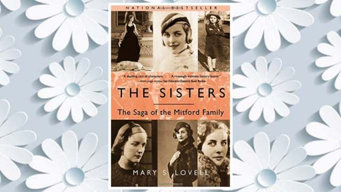 Download PDF The Sisters: The Saga of the Mitford Family FREE