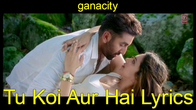 Tu Koi Aur Hai Lyrics – Tamasha | AR Rahman