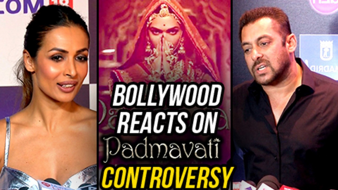 Padmavati Controversy | Bollywood REACTS | Salman Khan, Malaika Arora, Arbaaz & Celebs