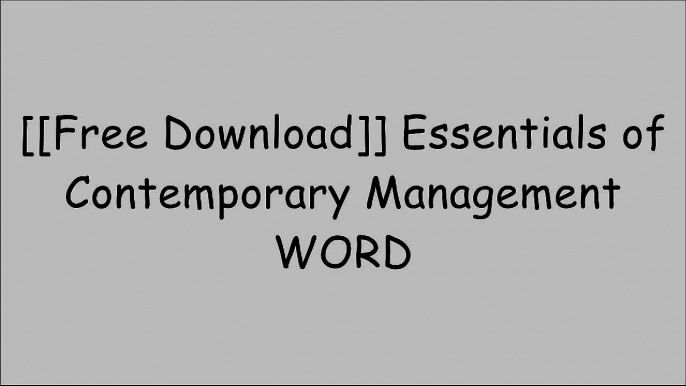 [pQaRs.[F.R.E.E] [D.O.W.N.L.O.A.D] [R.E.A.D]] Essentials of Contemporary Management by Gareth R Jones, Jennifer M George T.X.T