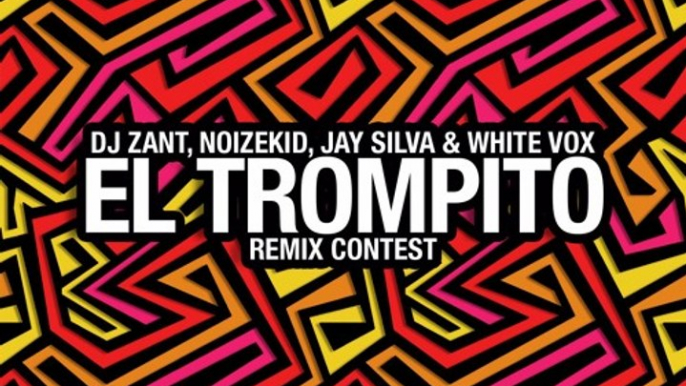 DJ Zant, Noizekid, Jay Silva Y White Vox - El Trompito  ( REMIX )